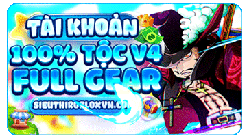 TÀI KHOẢN 100% V4 FULL GEAR